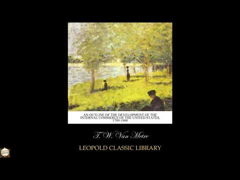 An outline of the development of the internal commerce of the United States, 1789-1 by Emory Richard Johnson — free full audiobook