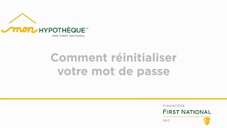Comment réinitialiser votre mot de passe Mon Hypothèque
