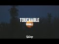 Remble Touchable Lyrics