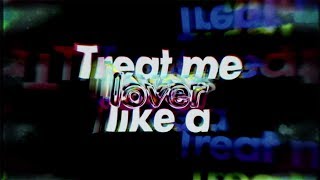 Will Joseph Cook - Treat Me Like A Lover (Lyric Video)