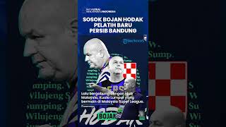 Profil Bojan Hodak, Pelatih Baru Persib Bandung Pengganti Luis Milla yang Berprestasi