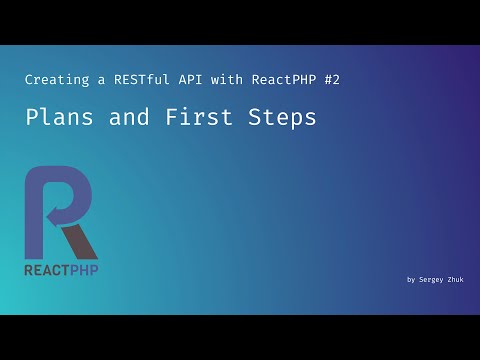 Plans and First Steps  | Creating a RESTful API with ReactPHP