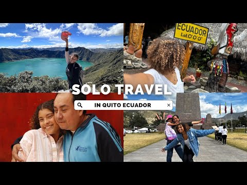 SOLO TRAVEL w me in Ecuador !