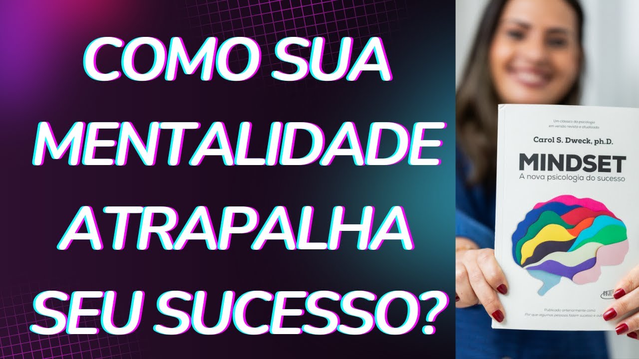 Entenda de uma vez por todas- sua mentalidade pode estar te atrapalhando!