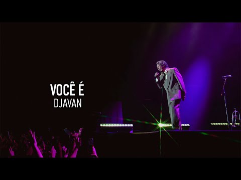 Djavan - Você É | D Ao Vivo Maceió (Clipe Oficial)