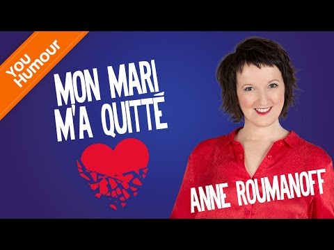 Anne Roumanoff : mon mari m'a quitté !