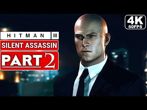 HITMAN 3 Gameplay Walkthrough Part 2 - Silent Assassin [4K 60FPS PC] - No Commentary (FULL GAME)