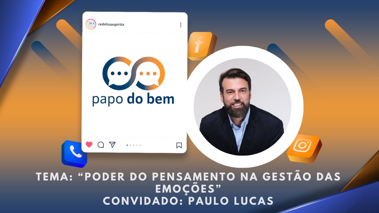 "Poder do Pensamento na gestão das Emoções" com Paulo Lucas
