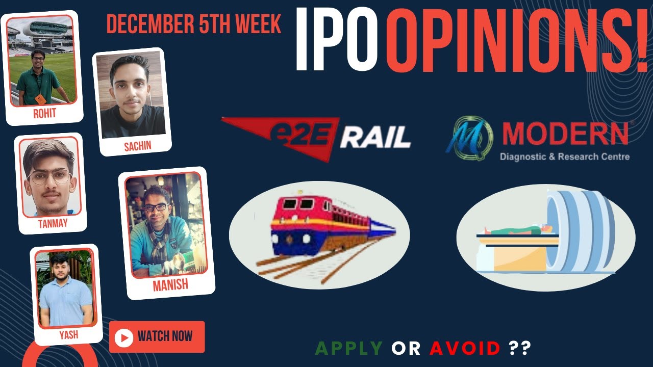 E2E Rail & Modern Diagnostics - Dec 5th week SME IPOs - Apply/Avoid? Primary Market Chatter