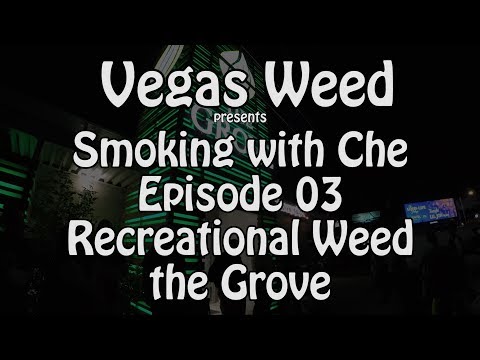 Smoking with Che Episode 0103 - Recreational Kick-off (The Grove)