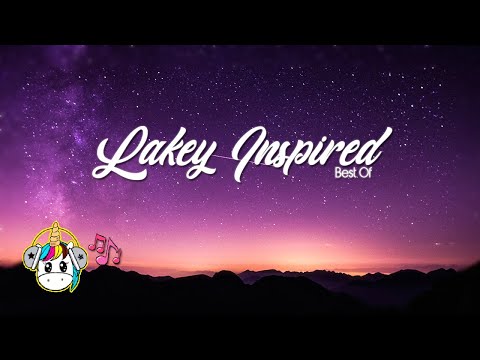 Best Of LAKEY INSPIRED | Mix 2020