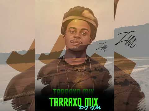 Tarraxo mix 2023 Dj JM
