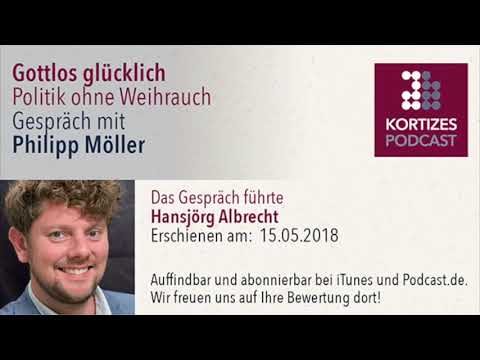 Möller • Podcast-Gespräch • Gottlos glücklich • Politik ohne Weihrauch