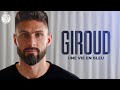Olivier Giroud, une vie en Bleu (le film XXL)