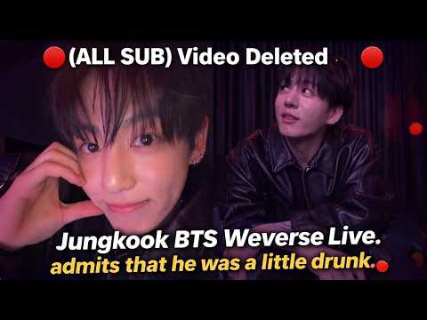 🔴(ALL SUB) Video Deleted, Jungkook BTS Weverse Live, admits that he was a little drunk.🔴