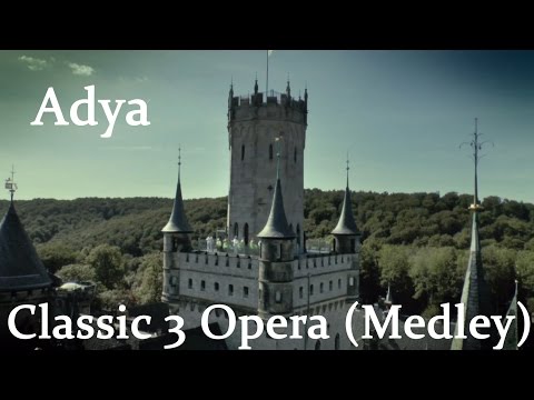 Adya - Classic 3 Opera (Medley)