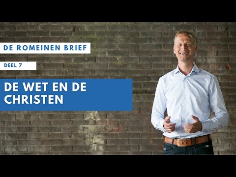 7 | Romeinenbrief | De wet en de Christen | Jacques Brunt