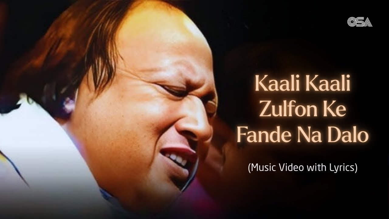 Kali Kali Zulfon Lyrics – Nusrat Fateh Ali Khan