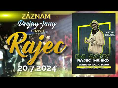 Deejay-jany Live @ Rajec 20.7.2024 (záznam)