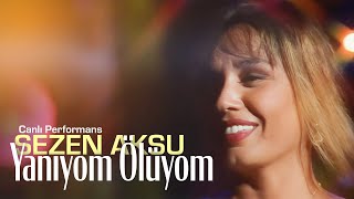 Sezen Aksu - Yanıyom Ölüyom (Canlı Performans)