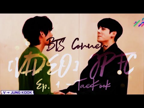 [VIDEO] JP FC BTS Corner Ep. 4 - taekook || taekook moments