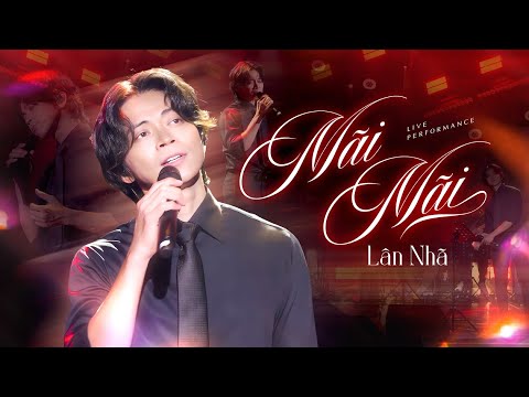Mãi Mãi - Lân Nhã live at Mây Sài Gòn | Official Music Video