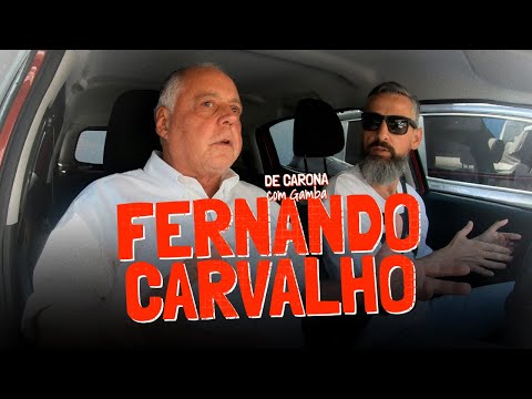 FERNANDO CARVALHO | DE CARONA COM GAMBA [EP 58]