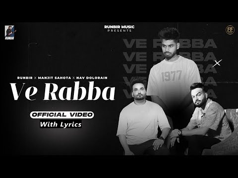 Ve Rabba Official Lyrical Video | RUNBIR | MANJIT SAHOTA | NAV DOLORAIN | Latest Punjabi Song 2024