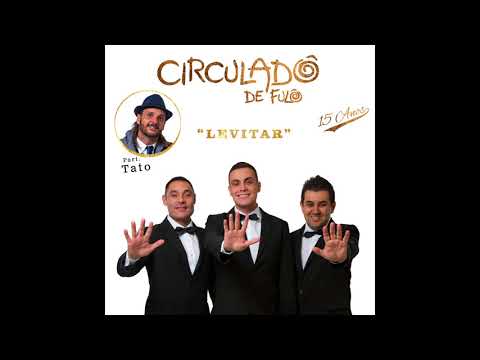 Circuladô de Fulô - Levitar (feat. Tato)