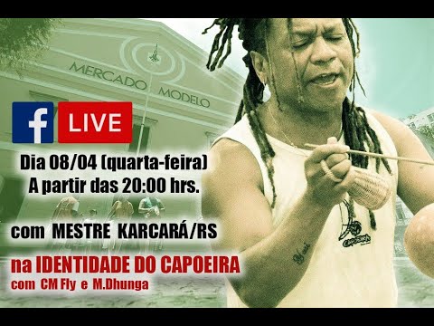 4ª LIVE NA IDENTIDADE DO CAPOEIRA - MESTRE KARCARÁ