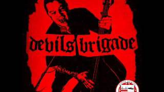 Devil&#39;s Brigade - Protest Song