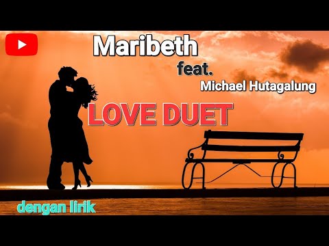 Maribeth - Love Duet [Indonesia Version].. (feat.Michael Hutagalung). audio jernih.#musik #maribeth