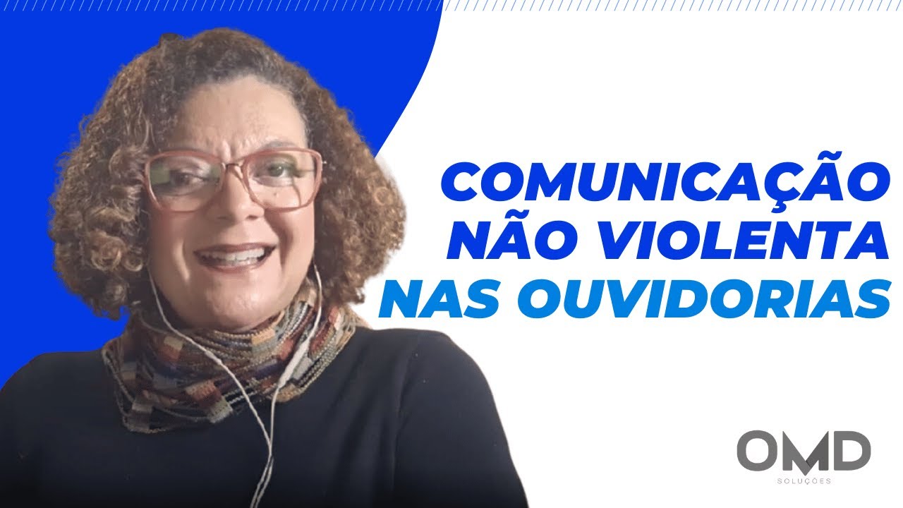 Aplicação da Comunicação Não Violenta nas Ouvidorias