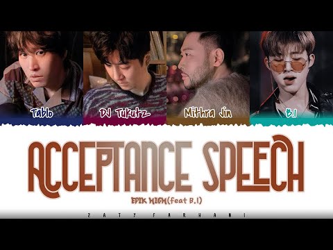 EPIK HIGH - 'ACCEPTANCE SPEECH' (feat B.I) Lyrics [Color Coded_Han_Rom_Eng]