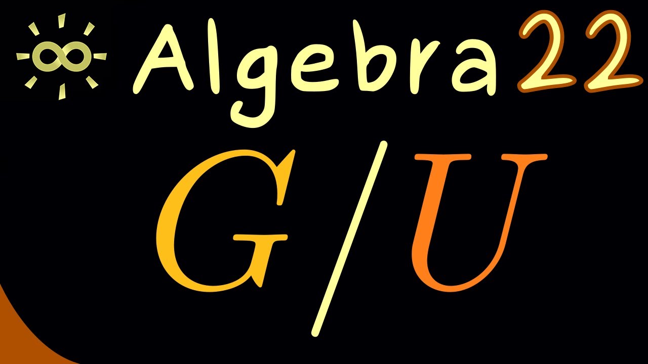 Algebra 22 | Quotient Group [dark version]