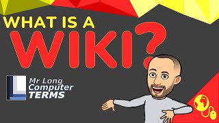 Mr Long Computer Terms | What is a Wiki