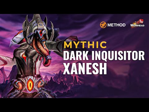 Method VS Dark Inquisitor Xanesh - Mythic Ny'alotha