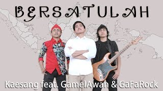 Download lagu Kaesang feat. GamelAwan & GaFaRock - Bersatulah mp3