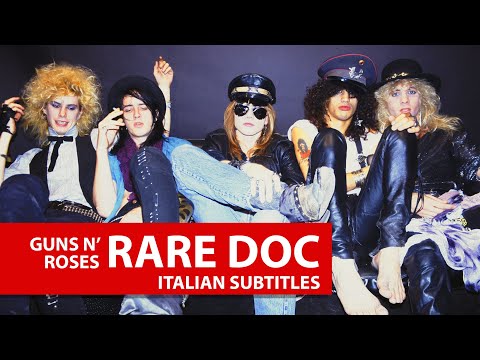 Guns n' Roses Raro Documentario SUB ITA - RARE DOC - EN - HD -HQ