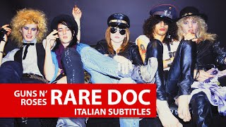 Guns n' Roses Raro Documentario SUB ITA - RARE DOC - EN - HD -HQ