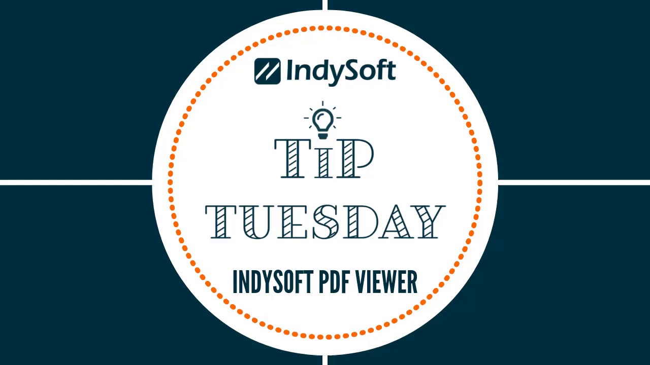 Tip Tuesday - IndySoft PDF Viewer