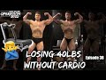 How I've Lost 40lbs WITHOUT CARDIO! | Operation 2022 | Episode 38