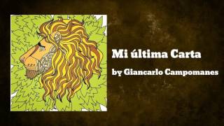 Mi última Carta - Giancarlo Campomanes (Audio)