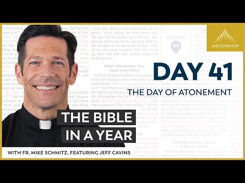 Day 41: The Day of Atonement  — The Bible in a Year (with Fr. Mike Schmitz)