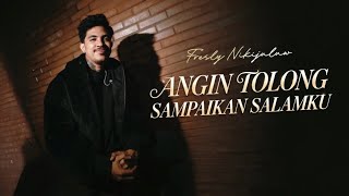 Download lagu Fresly Nikijuluw - Angin Tolong Sampaikan Salamku (Lirik Lagu) mp3
