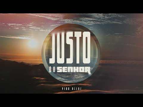 Justo É O Senhor - Vida Reluz