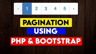 How To Make Pagination Using PHP And Bootstrap