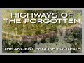 Highways Of The Forgotten The Ancient English Footpath