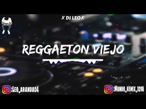 MEGA REGGAETON VIEJO - ✘DJ LEO✘