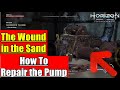 How to Repair the Pump - The Wound in the Sand  Horizon Forbidden West Side Quest guide